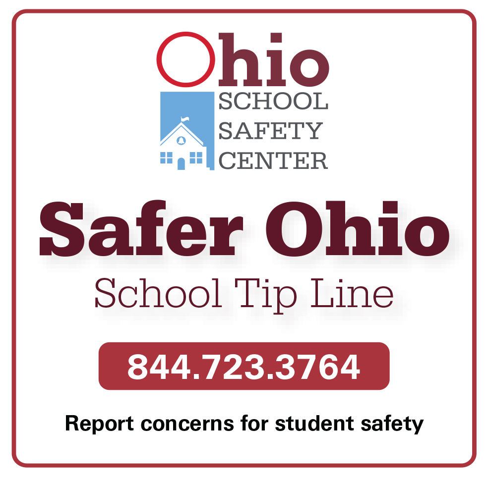 Safer Ohio School Tip Line 844-723-3764. Report concerns for student safety